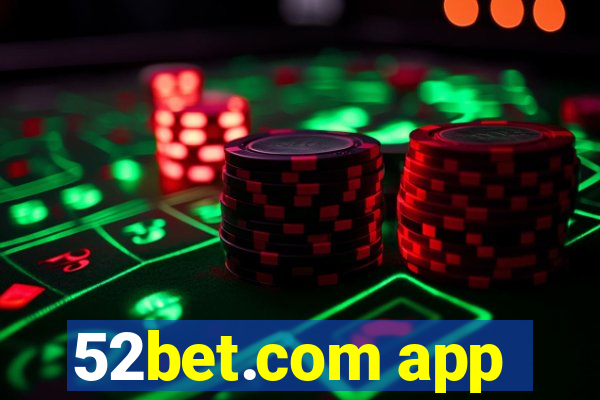 52bet.com app